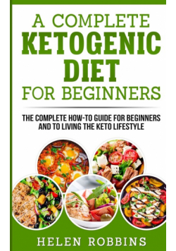 A Complete Ketogenic Diet for Beginners