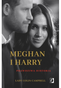 Meghan i Harry. Prawdziwa historia