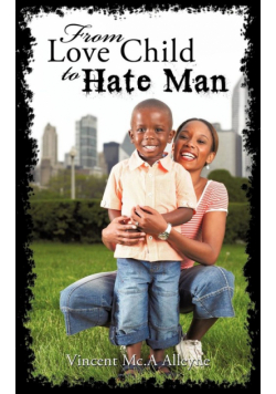 From Love Child to Hate Man