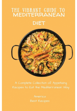 The Vibrant Guide to Mediterranean Diet
