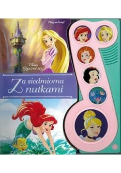 Disney Księżniczka. Za siedmioma nutkami