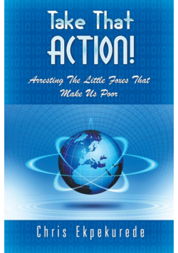 Take That Action! Arresting the Little Foxes That Make Us Poor
