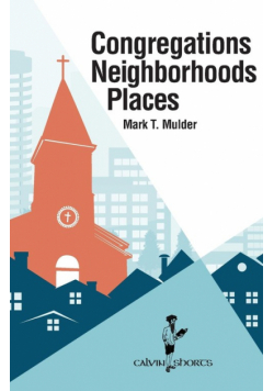 Congregations, Neighborhoods, Places