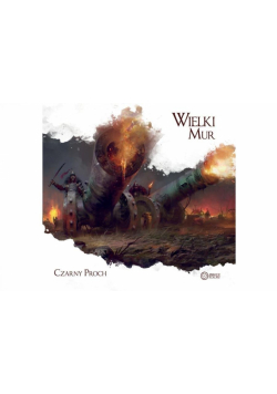 Wielki Mur: Czarny Proch
