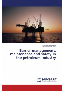 Barrier management, maintenance and safety in the petroleum industry