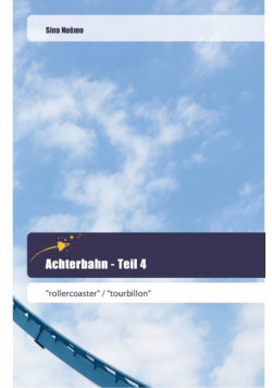 Achterbahn - Teil 4