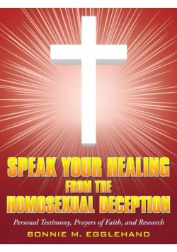 Speak Your Healing from the Homosexual Deception