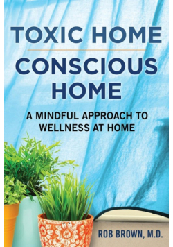 Toxic Home/Conscious Home
