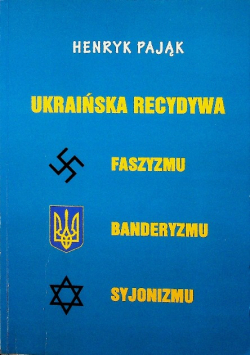 Ukraińska recydywa faszyzmu banderyzmu syjonizmu