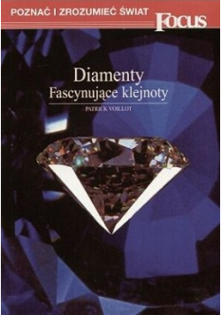 Diamenty. Fascynujące klejnoty