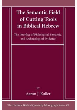 The Semantic Field of Cutting Tools in Biblical Hebrew