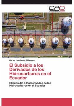 El Subsidio a los Derivados de los Hidrocarburos en el Ecuador