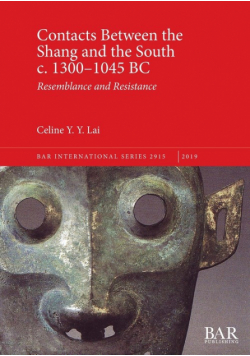 Contacts Between the Shang and the South c. 1300-1045 BC