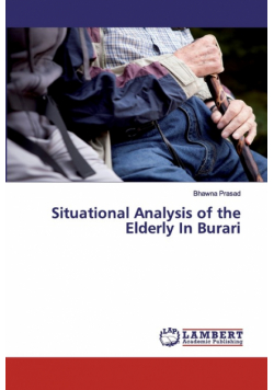 Situational Analysis of the Elderly In Burari