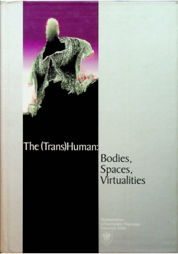 Bodies Spaces Virtualities