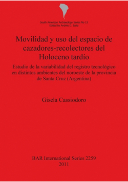 Movilidad y uso del espacio de cazadores-recolectores del Holoceno tardío