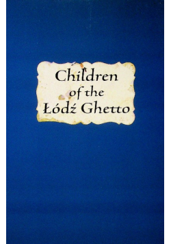 Children of the Lodz Ghetto