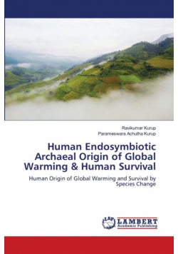 Human Endosymbiotic Archaeal Origin of Global Warming & Human Survival