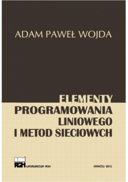 Elementy programowania liniowego i metod sieciowych