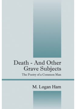 Death - And Other Grave Subjects