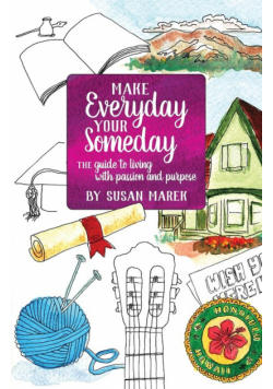 Make Everyday your Someday