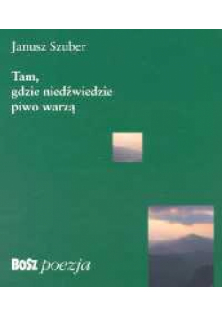 Tam gdzie niedźwiedzie piwo warzą