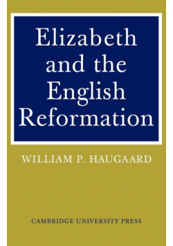 Elizabeth and the English Reformation