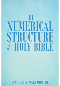 The Numerical Structure of the Holy Bible