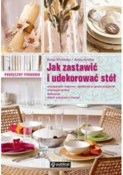 Jak zastawić i udekorować stół