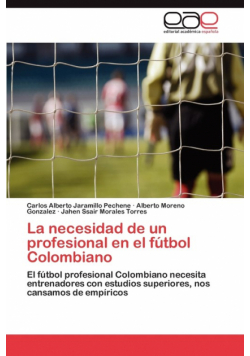 La necesidad de un profesional en el fútbol Colombiano