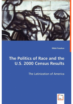 The Politics of Race and the U.S. 2000 Census Results