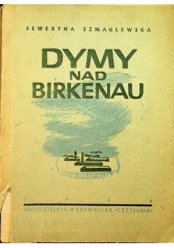 Dymy nad Birkenau, 1946 r.