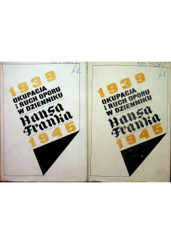 Okupacja i ruch oporu w dzienniku Hansa Franka 1939 - 1945 tom 1 i 2