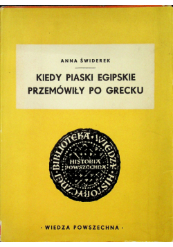 Kiedy piaski egipskie przemówiły po grecku