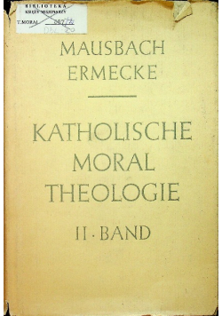 Katholische moral theologie Band II