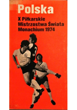 Polska X piłkarskie mistrzostwa świata Monachium 1974
