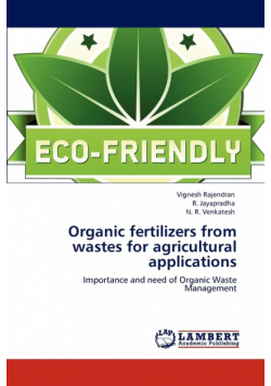 Organic fertilizers from wastes for agricultural applications