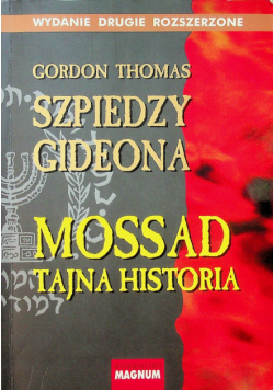 Szpiedzy Gideona Mossad Tajna historia