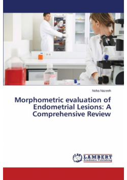 Morphometric evaluation of Endometrial Lesions