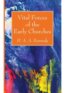 Vital Forces of the Early Churches