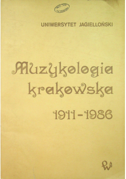 Muzykologia krakowska 1911 1986