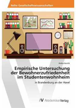Empirische Untersuchung der Bewohnerzufriedenheit im Studentenwohnheim