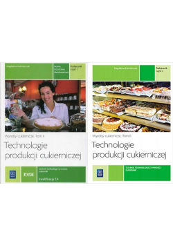 Technologie produkcji cukierniczej  tom 2 część 1 i 2