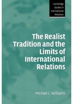 The Realist Tradition and the Limits of International Relations