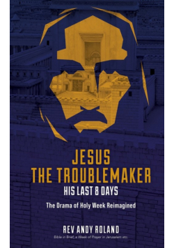 Jesus the Troublemaker