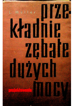 Przekładnie zębate dużych mocy Projektowanie