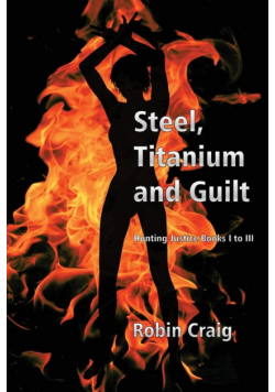 Steel, Titanium and Guilt