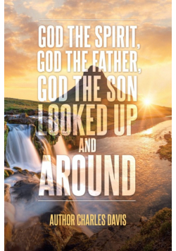 God the Spirit, God the Father, God the Son