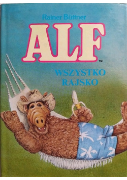 Alf wszystko rajsko