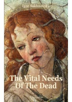 The Vital Needs of the Dead